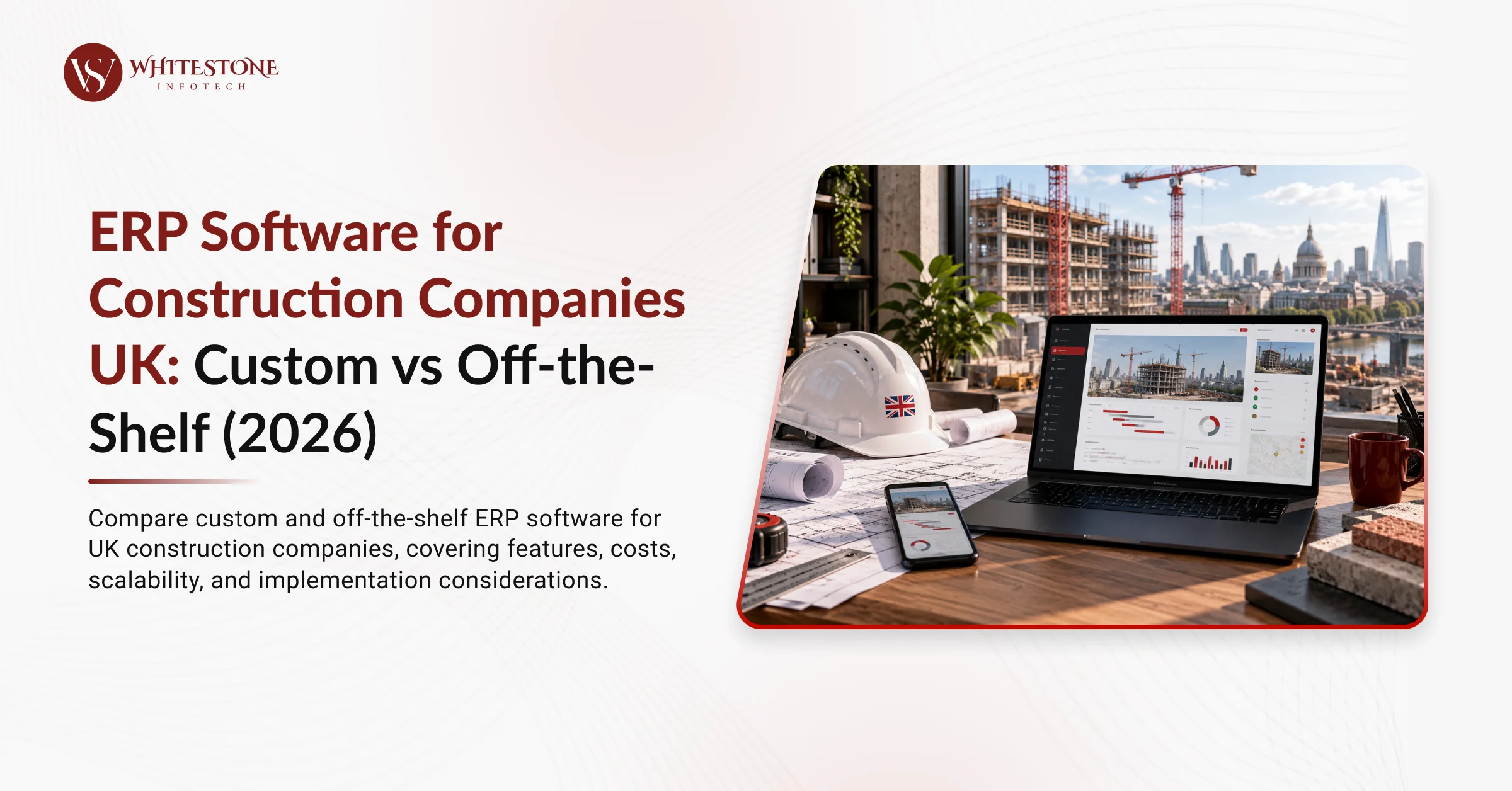 ERP Software for Construction Companies UK: Custom vs Off-the-Shelf (2026 Guide)